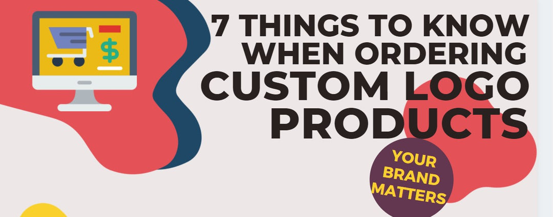 Custom Logo Products for Businesses: 7 Things You Need to Know First